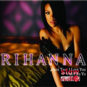 Rihanna - Hate that I love you